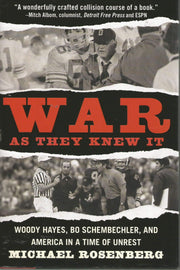 War As They Knew It: Woody Hayes, Bo Schembechler, and America in a Time of Unrest