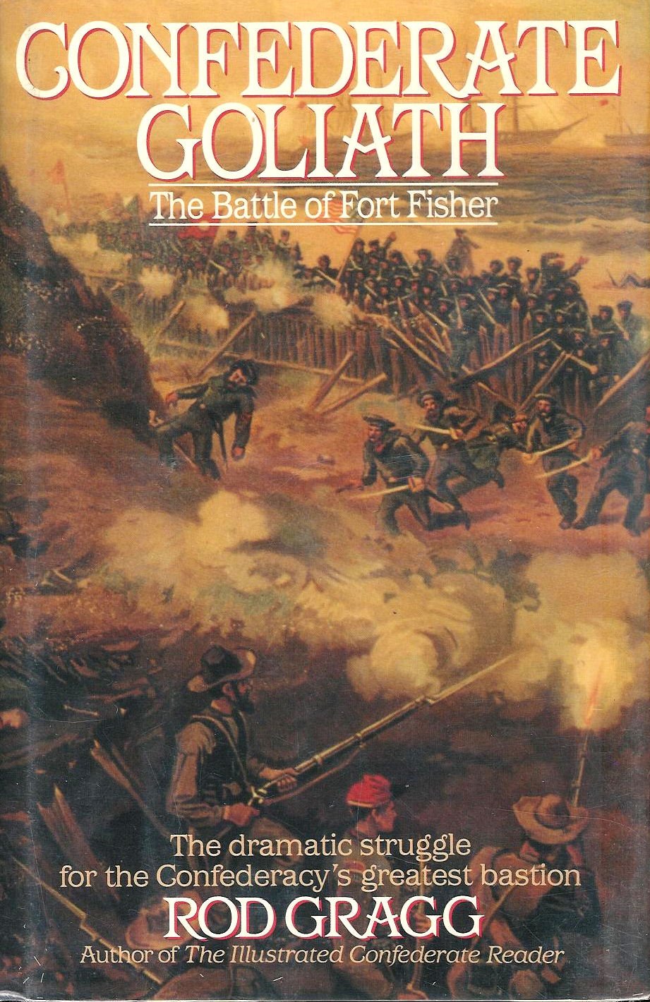 Confederate Goliath: The Battle of Fort Fisher