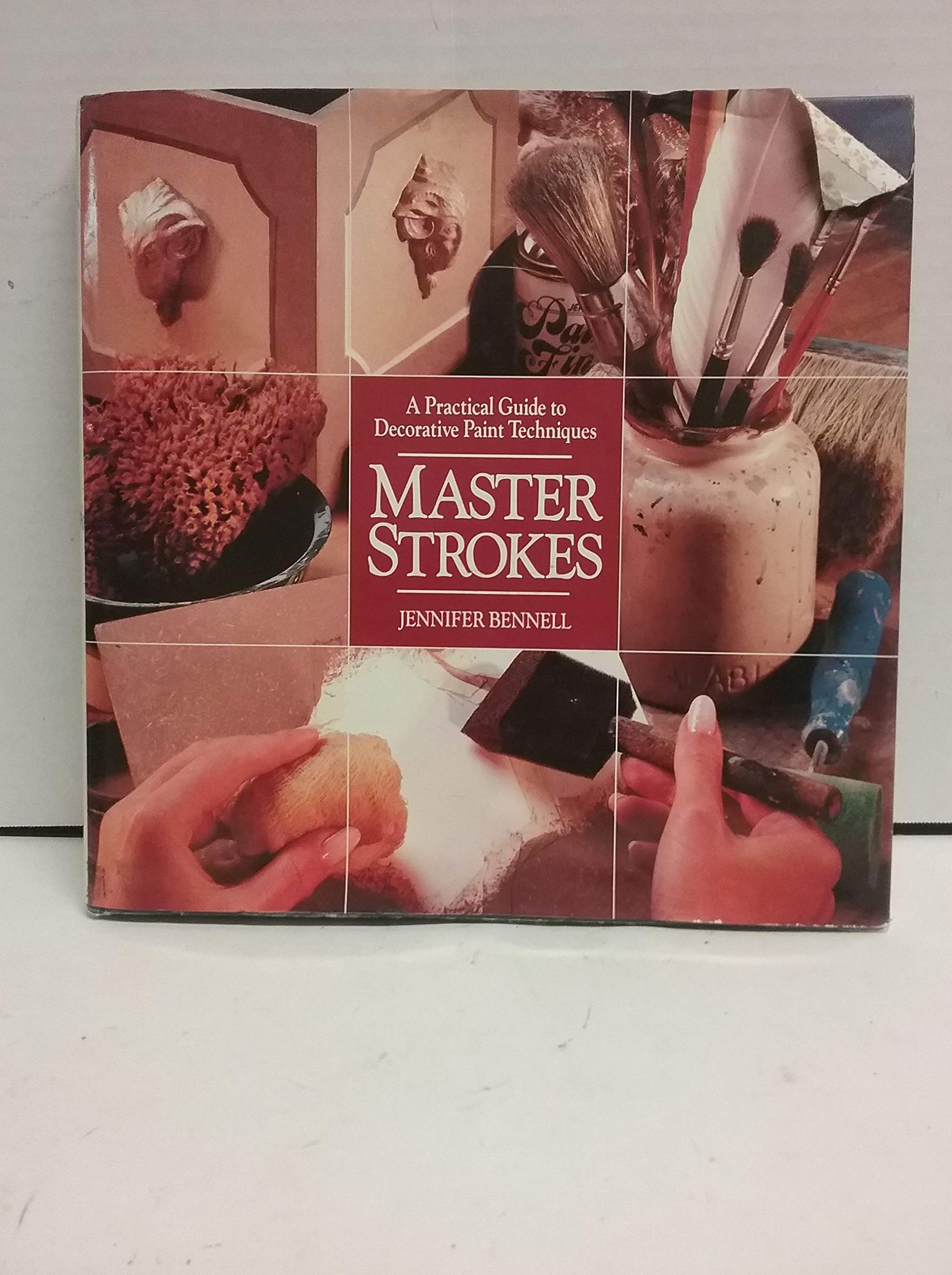 Master Strokes: A Practical Guide to Decorative Paint Techniques