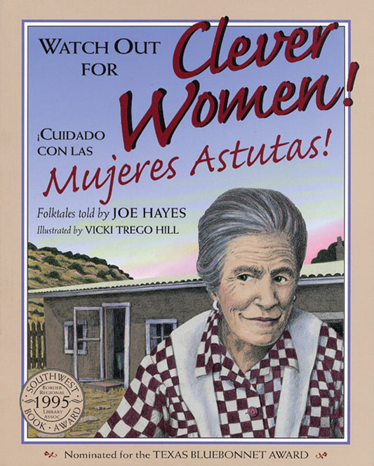 Watch Out for Clever Women  Cuidado con las mujeres astutas Hayes, Joe and Trego Hill, Vicki