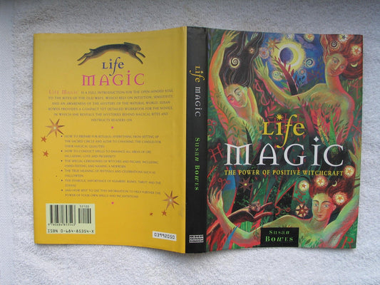Life Magic: The Power of Positive Witchcraft Bowes, Susan