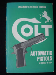 Colt Automatic Pistols by Donald B. Bady (31-Dec-1973) Hardcover