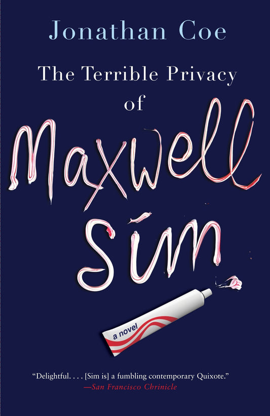 The Terrible Privacy of Maxwell Sim Vintage Contemporaries [Paperback] Coe, Jonathan