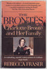 Brontes: Charlotte Bronte and Her Family Fraser, Rebecca