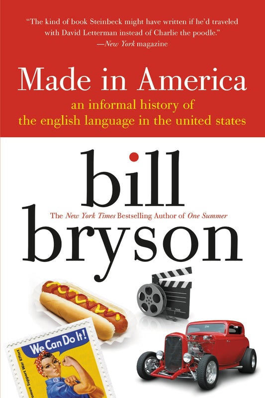 Made in America: An Informal History of the English Language in the United States [Paperback] Bryson, Bill