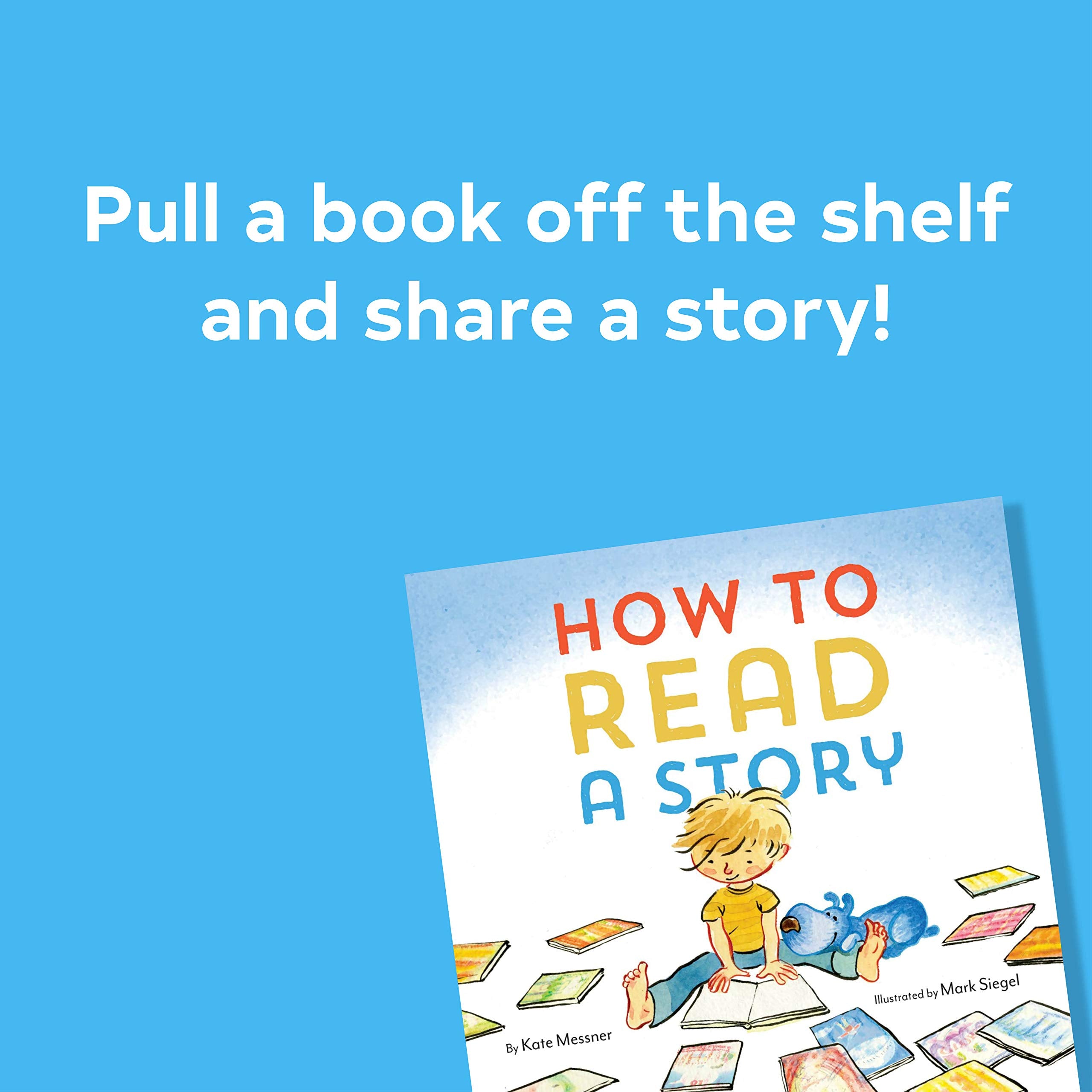 How to Read a Story: (Illustrated Children's Book, Picture Book for Kids, Read Aloud Kindergarten Books)