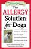 The Allergy Solution for Dogs: Natural and Conventional Therapies to Ease Discomfort and Enhance Your Dogs Quality of Life The Natural Vet [Paperback] Messonnier, Shawn