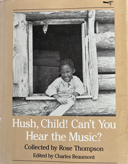 Hush Child, Cant You Hear the Music? [Hardcover] Thompson, Rose and Beaumont, Charles