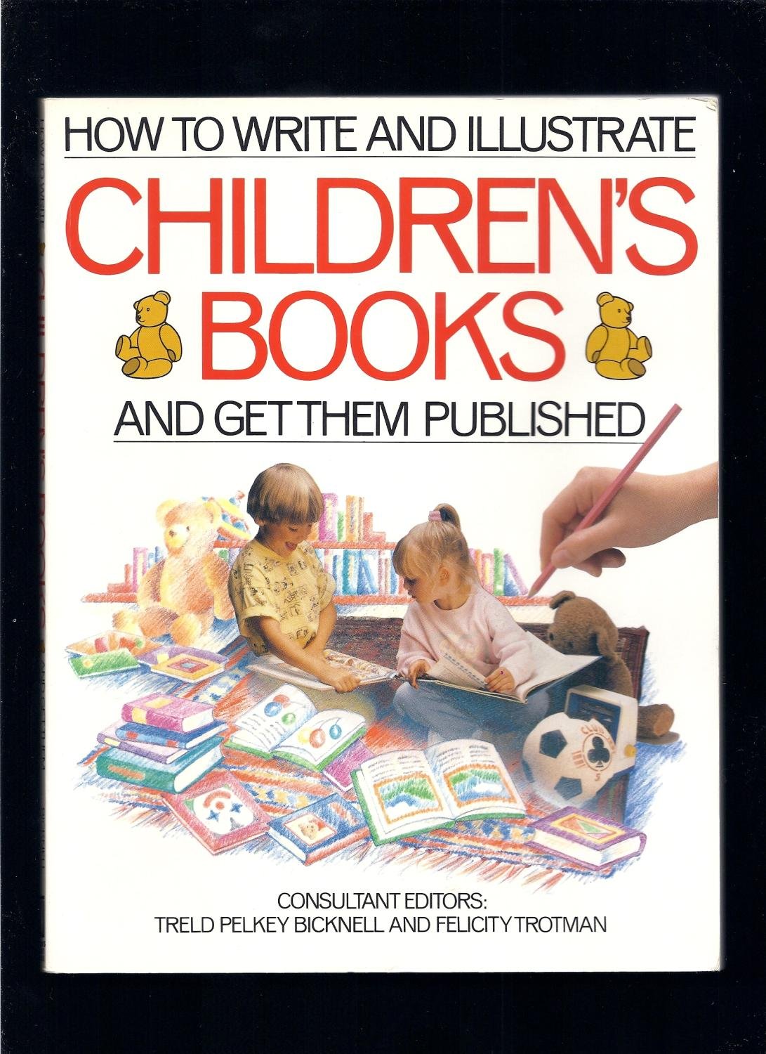 How to Write & Illustrate Childrens Books and Get Them Published