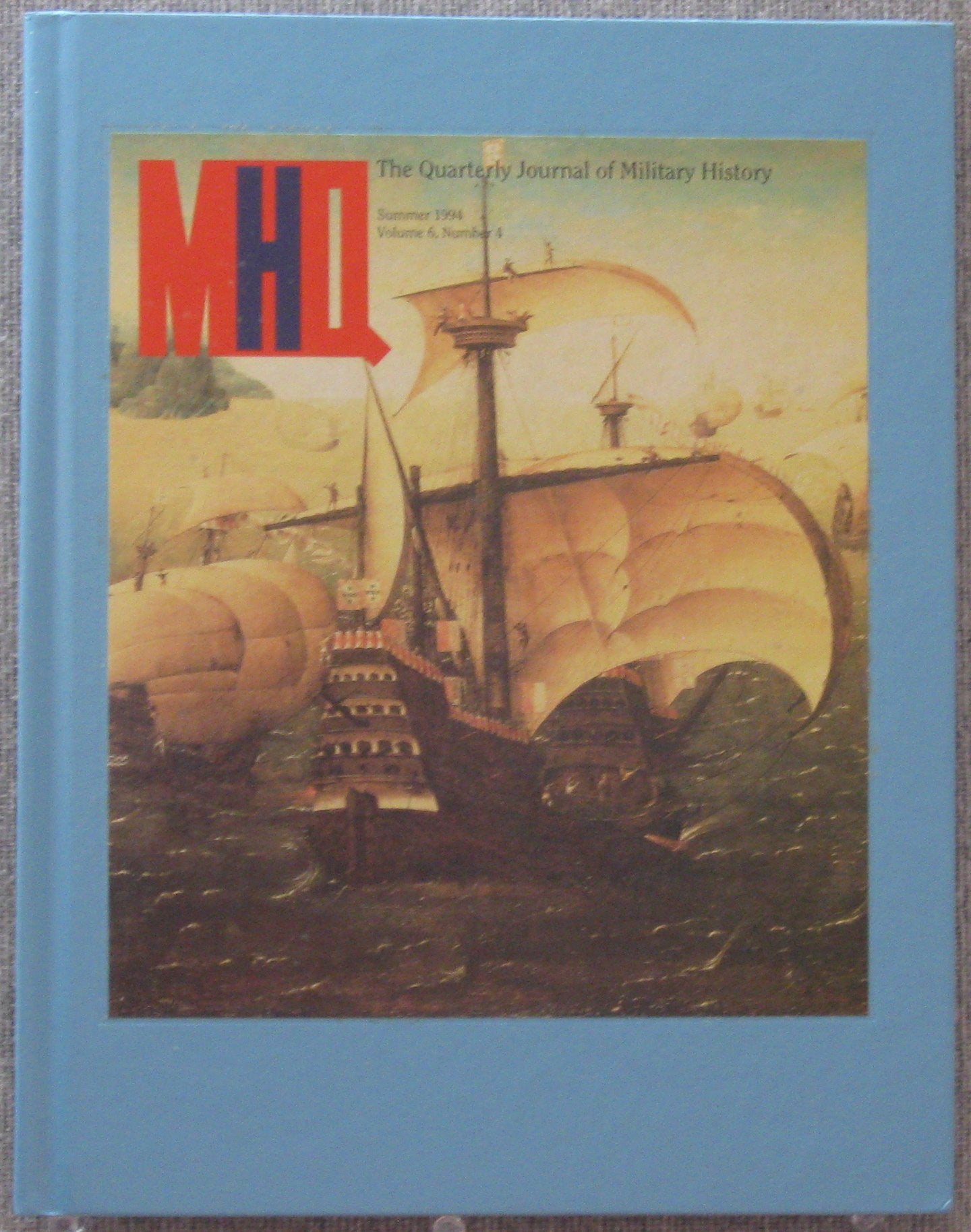 MHQ: The Quarterly Journal of Military History Summer 1994 Volume 6, Number 4