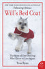 Wills Red Coat: The Story of One Old Dog Who Chose to Live Again [Paperback] Ryan, Tom