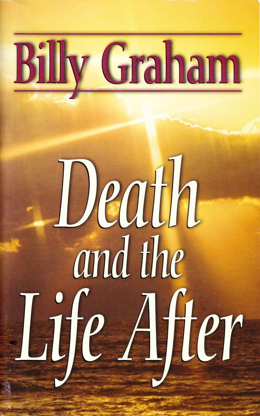 Death and the Life After [Paperback] Billy Graham