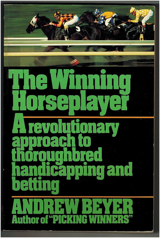 The Winning Horseplayer Beyer, Andrew