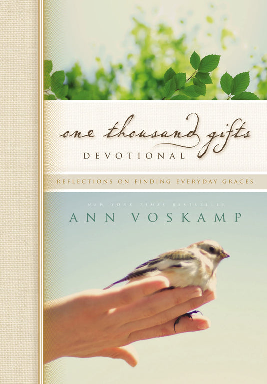 One Thousand Gifts Devotional: Reflections on Finding Everyday Graces [Hardcover] Voskamp, Ann