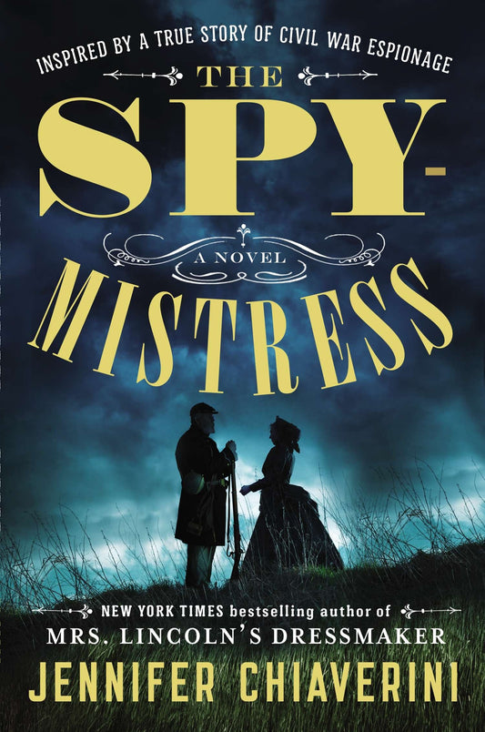 The Spymistress: A Novel [Paperback] Chiaverini, Jennifer