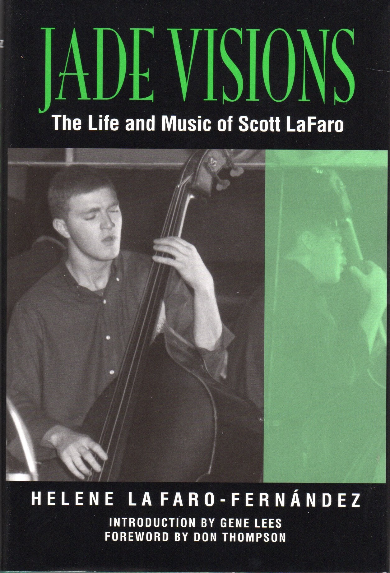 Jade Visions: The Life and Music of Scott LaFaro (North Texas Lives of Musician Series)