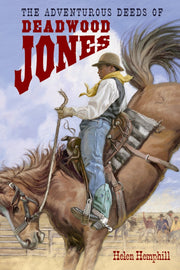 Adventurous Deeds of Deadwood Jones
