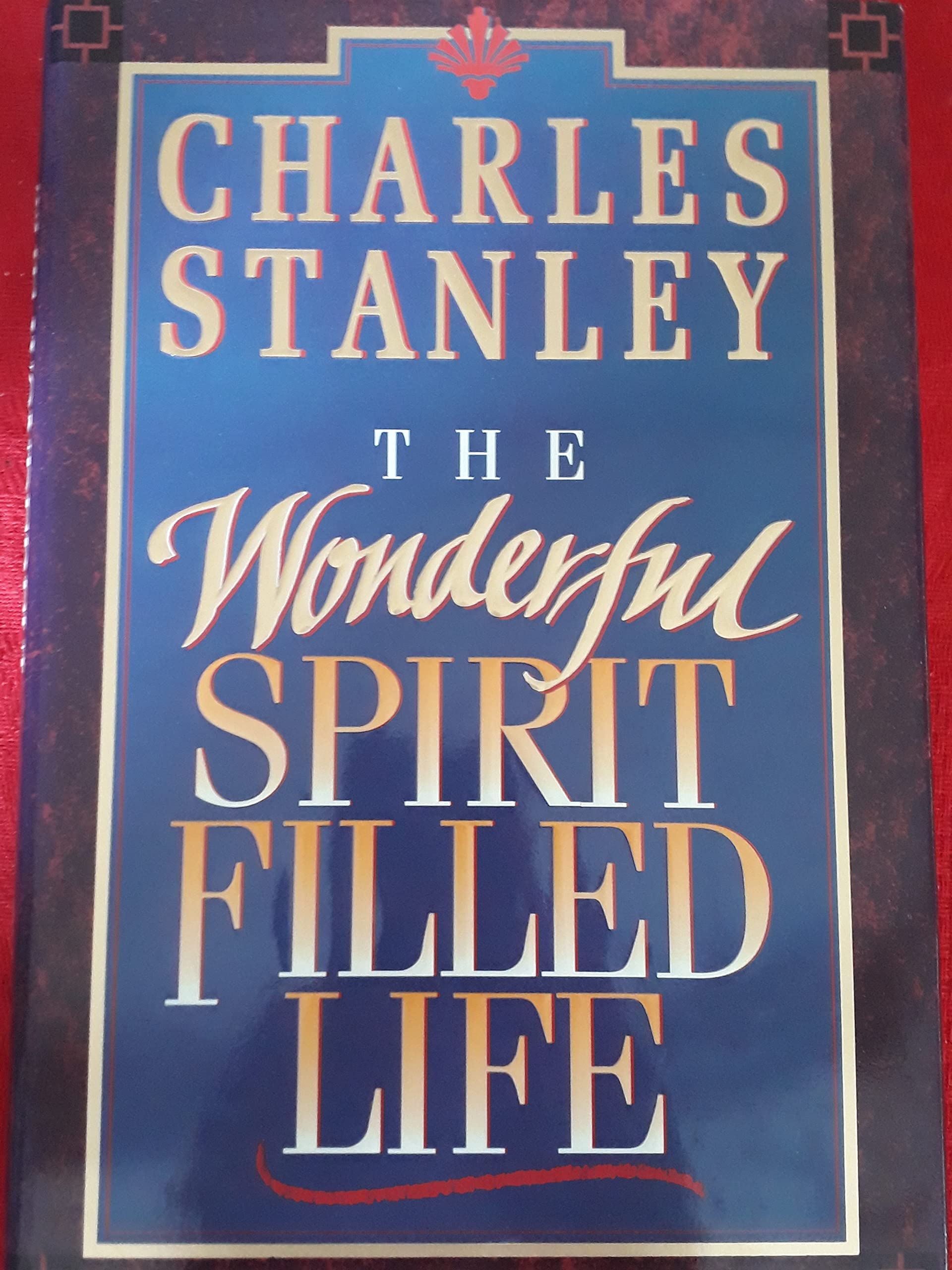 The Wonderful Spirit Filled Life