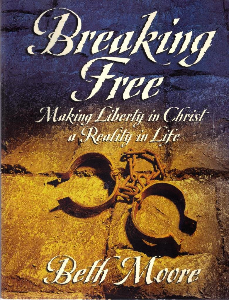 Breaking Free: Making Liberty In Christ A Reality In Life