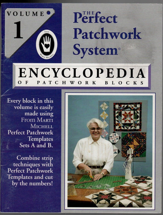 The Perfect Patchwork System Encyclopedia of patchwork blocks Vol 1 Marti Michell