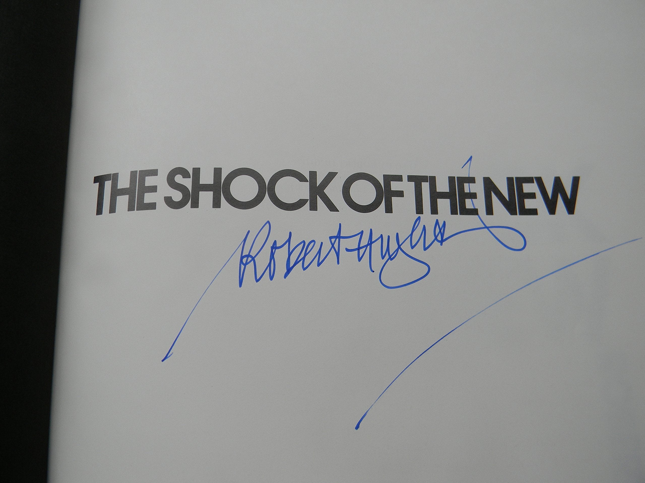 The Shock of the New: The Hundred-Year History of Modern Art, Its Rise, Its Dazzling Achievement, Its Fall