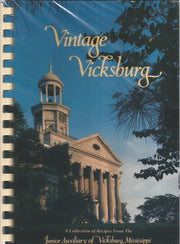 Vintage Vicksburg: A Collection of Recipes From The Junior Auxiliary of Vicksburg, Mississippi