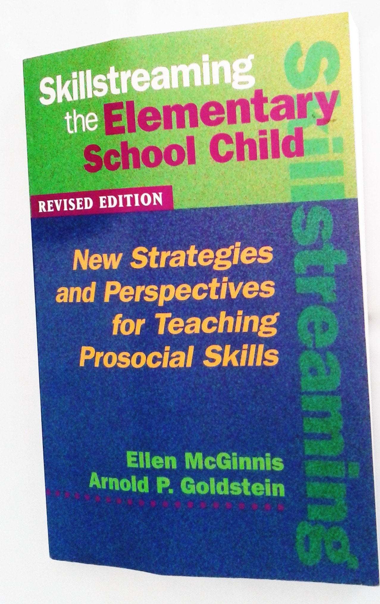 Skillstreaming the Elementary School Child: New Strategies and Perspectives for Teaching Prosocial Skills