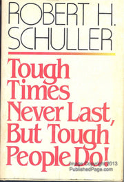 Tough Times Never Last, but Tough People Do