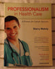 Professionalism in Health Care: A Primer for Career Success 4th Edition Makely, Sherry
