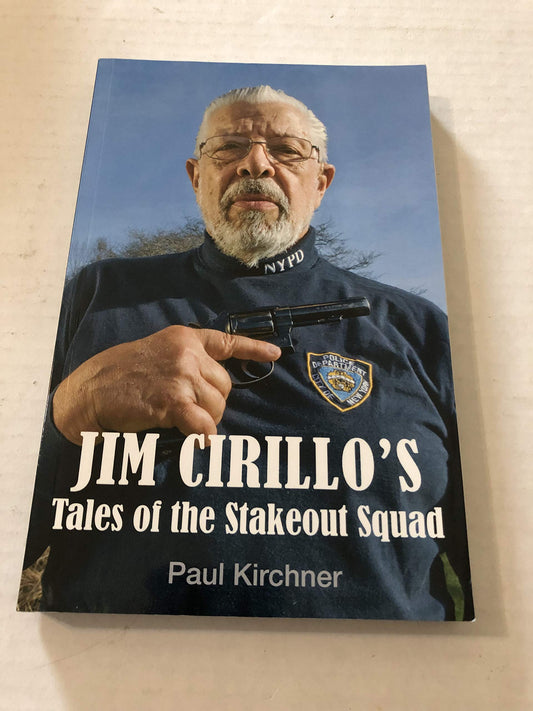 Jim Cirillos Tales of the Stakeout Squad [Paperback] Kirchner, Paul