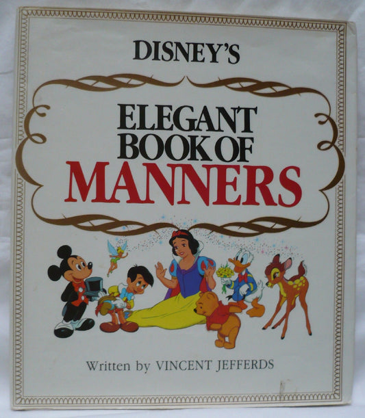 Disneys Elegant Book of Manners Vincent Jefferds