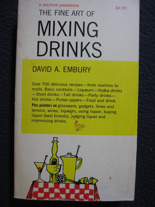 The Fine Art of Mixing Drinks Embury, David Augustus