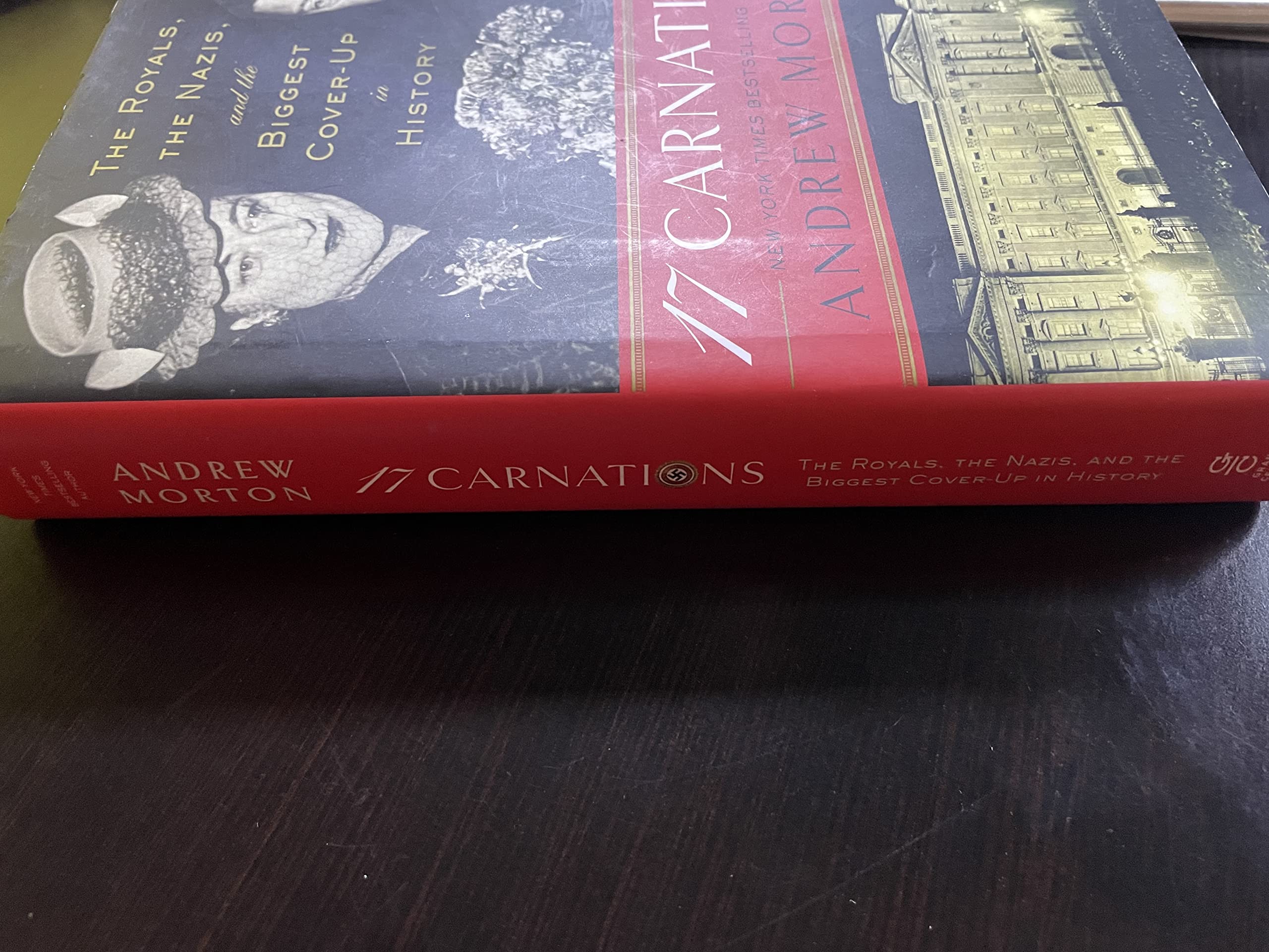 17 Carnations: The Royals, the Nazis, and the Biggest Cover-Up in History