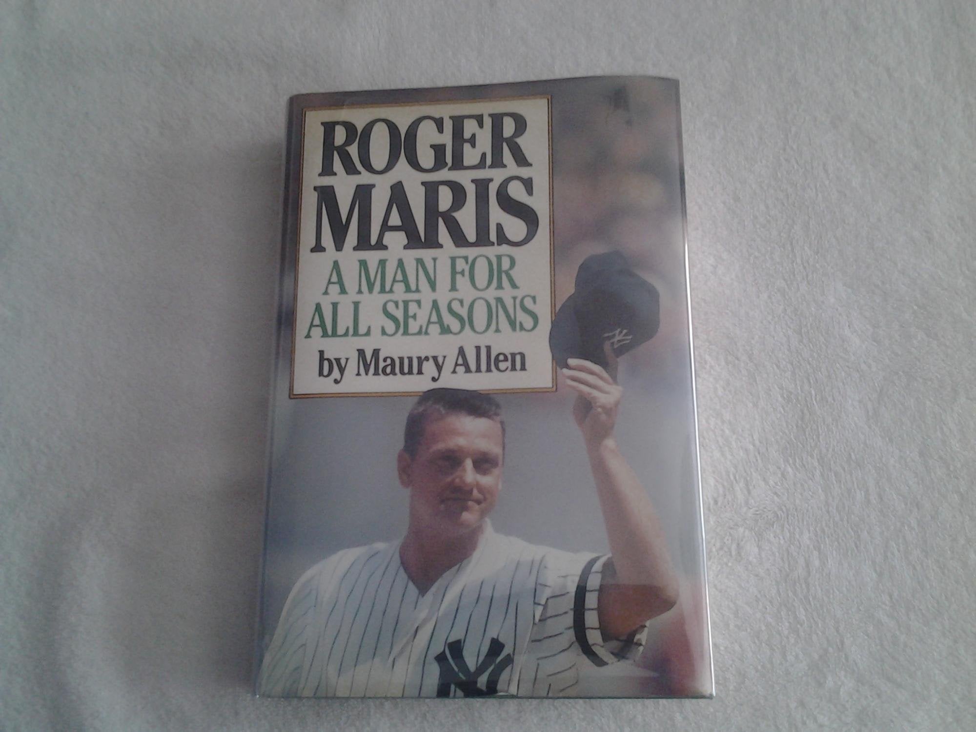 Roger Maris - A Man for All Seasons