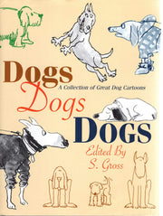 Dogs Dogs Dogs: A Collection of Great Dog Cartoons