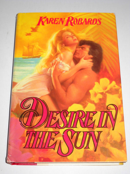 Desire in the Sun [Hardcover] Karen Robards