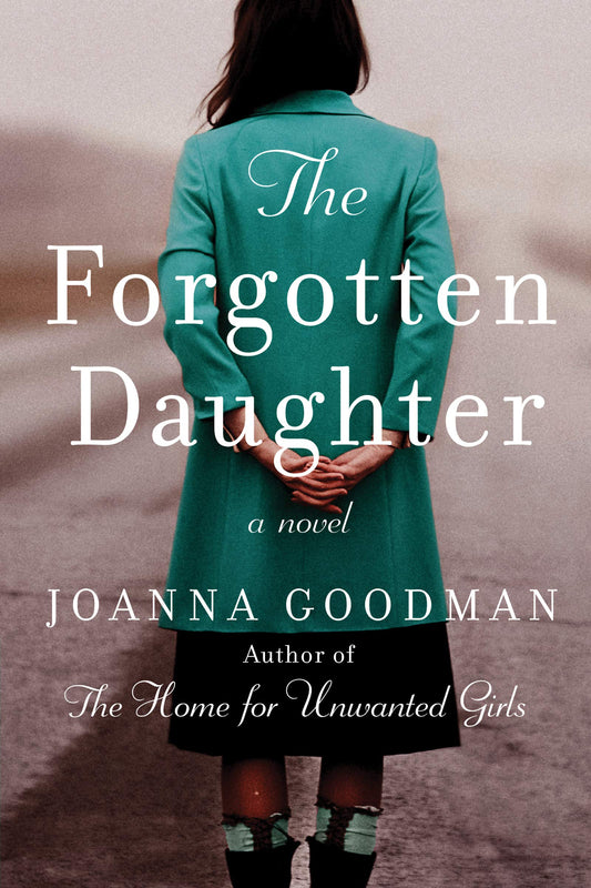 The Forgotten Daughter: The triumphant story of two women divided by their past, but united by friendshipinspired by true events [Paperback] Goodman, Joanna