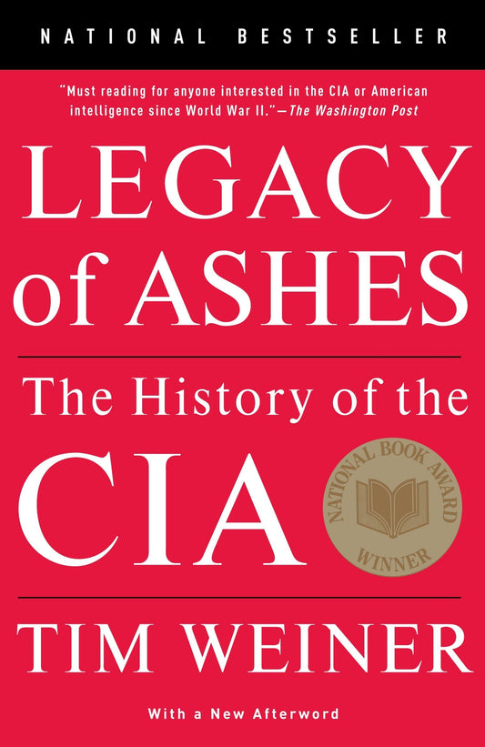 Legacy of Ashes: The History of the CIA [Paperback] Weiner, Tim