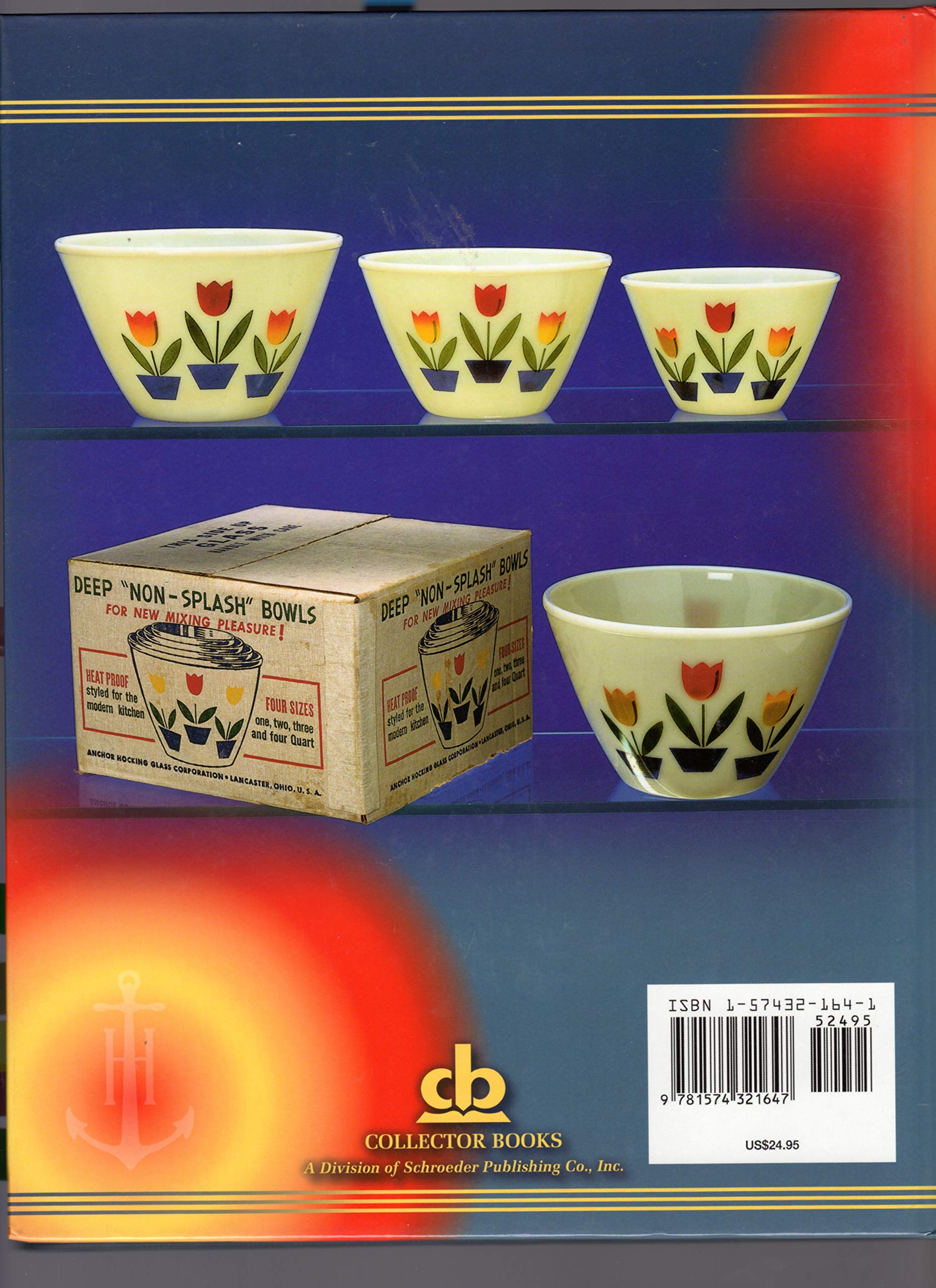 Anchor Hocking's Fire-King and More: Identification and Value Guide Including Early American Prescut and Wexford