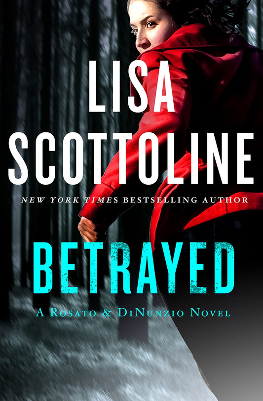 Betrayed: A Rosato  Associates Novel A Rosato  DiNunzio Novel Scottoline, Lisa
