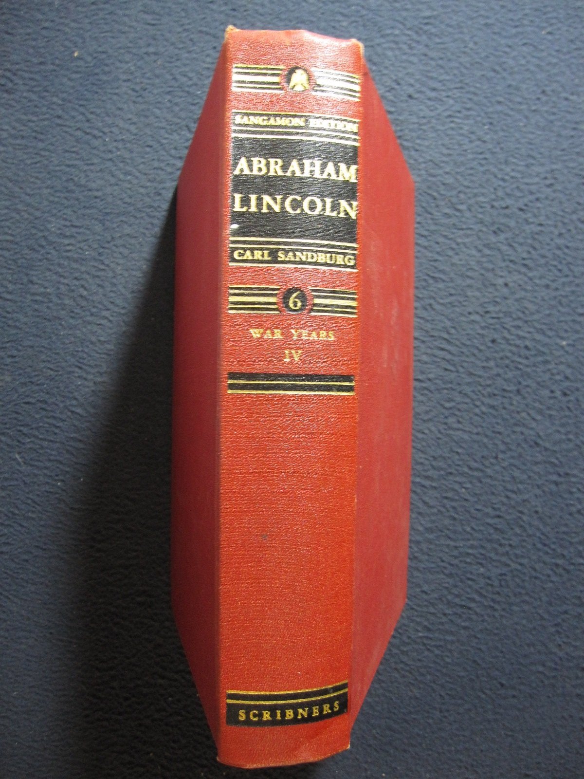 Abraham Lincoln: The War Years - IV (Volume Six)
