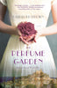 The Perfume Garden: A Novel Brown, Kate Lord