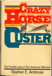 Crazy Horse and Custer: The Parallel Lives of Two American Warriors