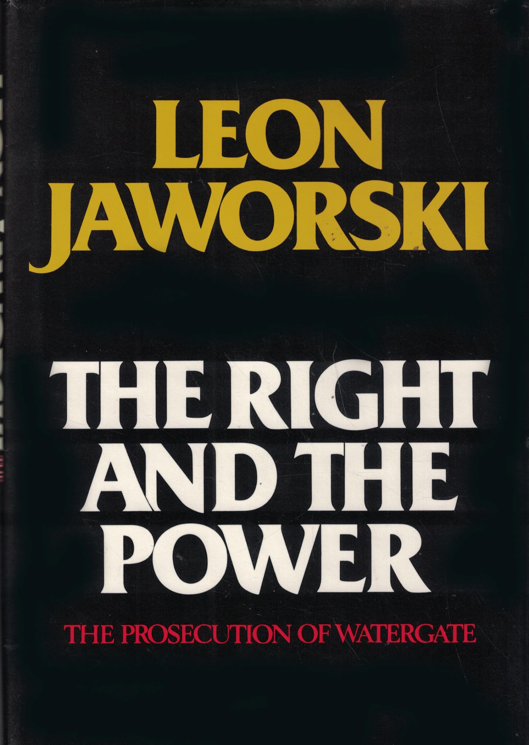 The Right and the Power: The Prosecution of Watergate