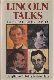 Lincoln Talks: A Biography in Anecdote