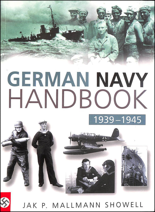 German Navy Handbook 19391945 Showell, Jak P Mallmann