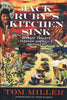 Jack Rubys Kitchen Sink : Offbeat Travels Through Americas Southwest Miller, Tom