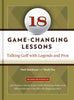 18 GameChanging Lessons: Talking Golf with Legends and Pros Steinbauer, Mark and Yun, Hunki