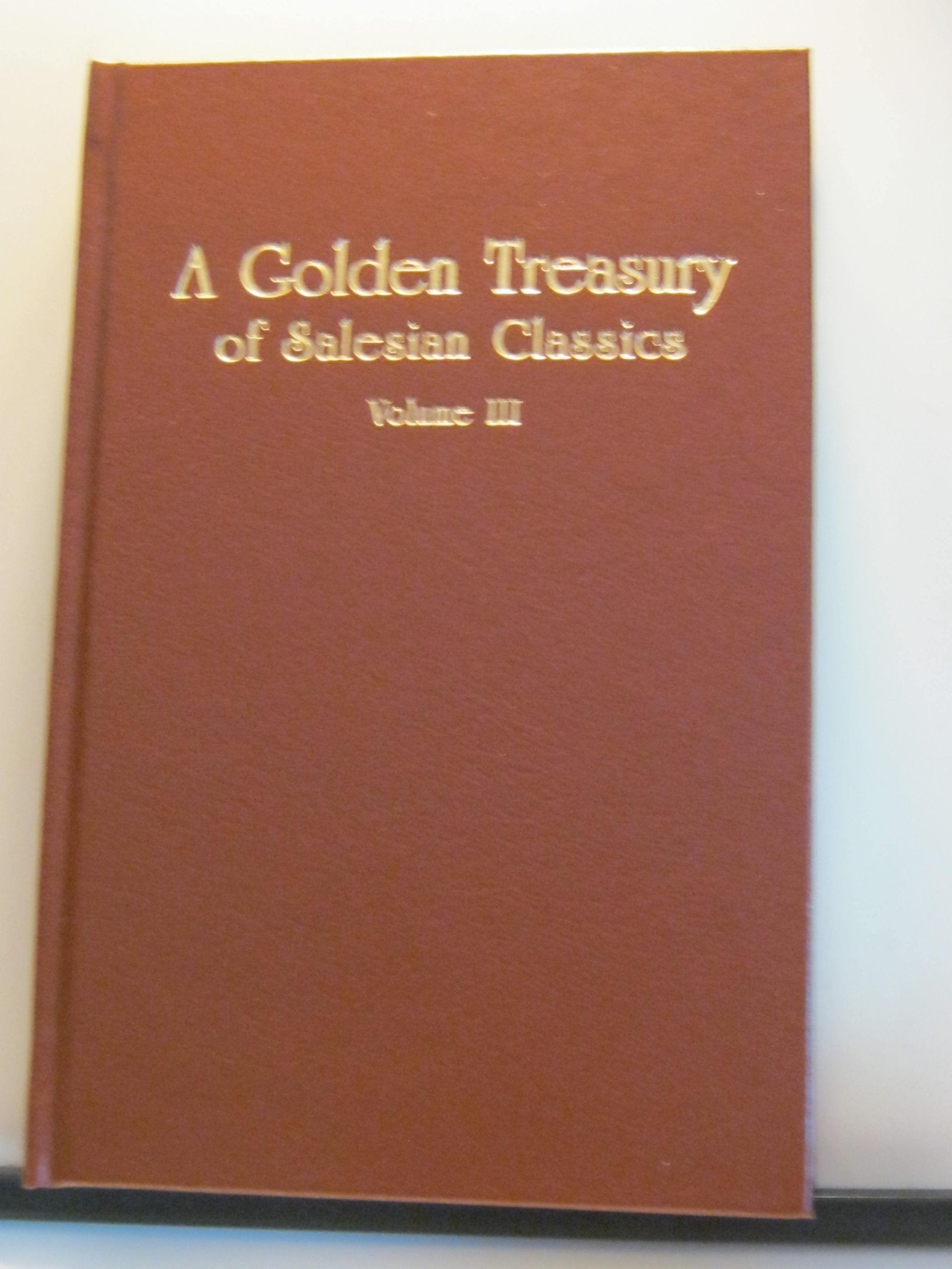 A Golden Treasury of Salesian Classics Volume III