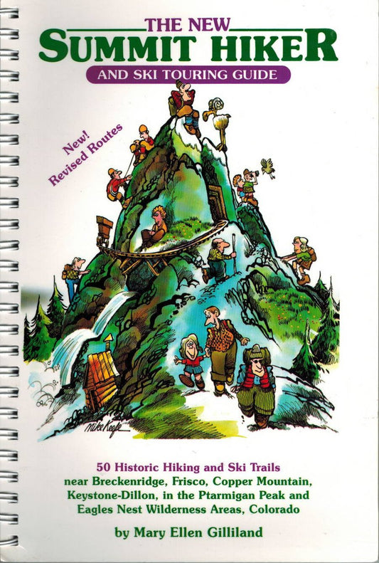 The New Summit Hiker and Ski Touring Guide: 50 Historic Hiking and Ski Trails Gilliland, Mary Ellen